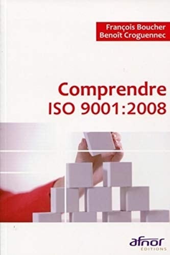 Comprendre ISO 9001:2008