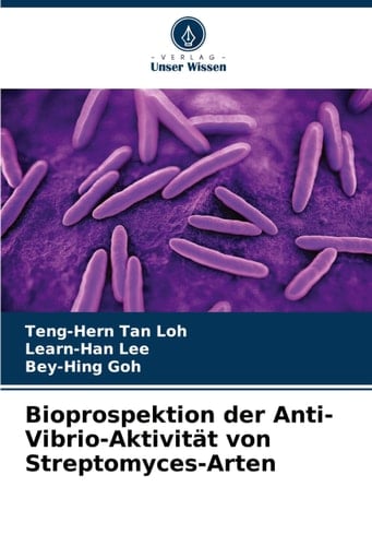 Bioprospektion der Anti-Vibrio-Aktivität von Streptomyces-Arten (German Edition)
