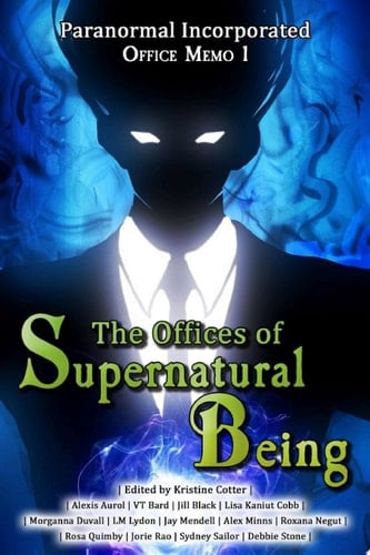 Paranormal Incorporated - Office Memo #1 The Offices of Supernatural Being