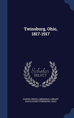Twinsburg, Ohio, 1817-1917