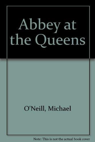 The Abbey at the Queens The Interregnum Years, 1951-1966