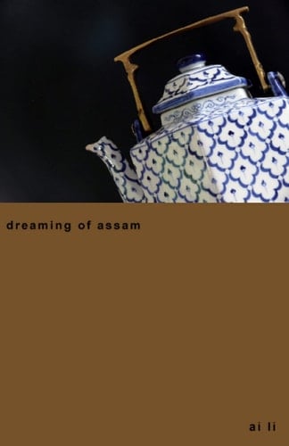 dreaming of assam (poems for inner rooms)