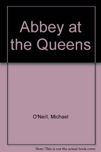 The Abbey at the Queens The Interregnum Years, 1951-1966