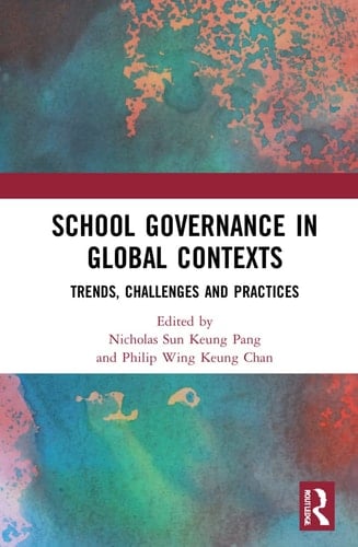 School Governance in Global Contexts Trends, Challenges and Practices