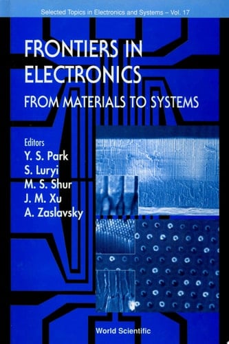 Frontiers In Electronics: From Materials To Systems, 1999 Workshop On Frontiers In Electronics