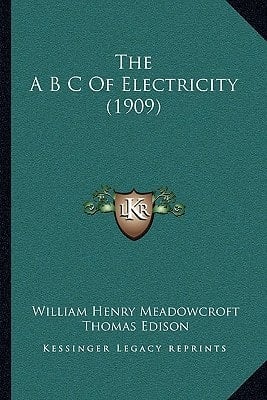The A B C Of Electricity (1909)