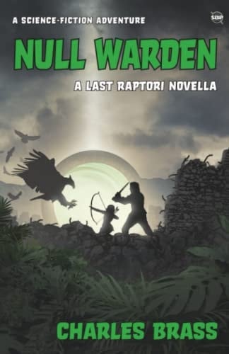 Null Warden A Last Raptori Novella