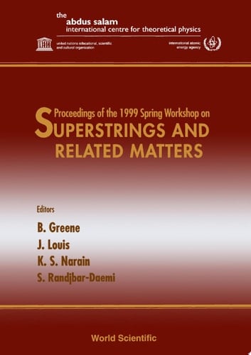 Superstrings And Related Matters - Proceedings Of The 1999 Spring Workshop