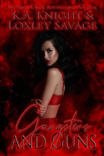 Gangsters And Guns A Dark Contemporary Romance
