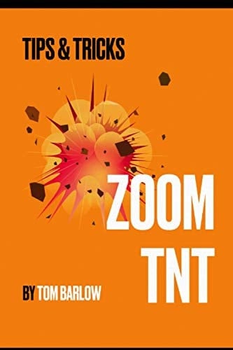 Zoom TNT: Tips and Tricks to Unlock Your Zoom Experience
