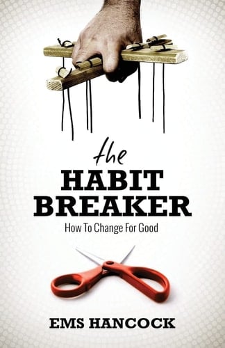 The Habit Breaker How to Change for Good