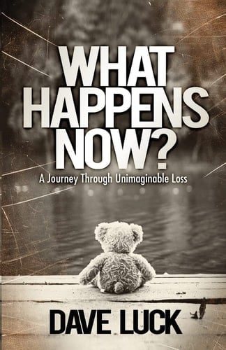 What Happens Now? A Journey Through Unimaginable Loss