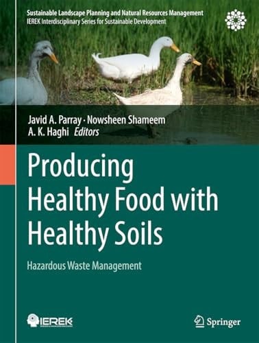 Producing Healthy Food with Healthy Soils Hazardous Waste Management