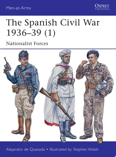 The Spanish Civil War 1936–39 (1) Nationalist Forces