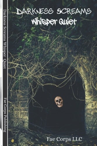 Darkness Screams Whisper Quiet