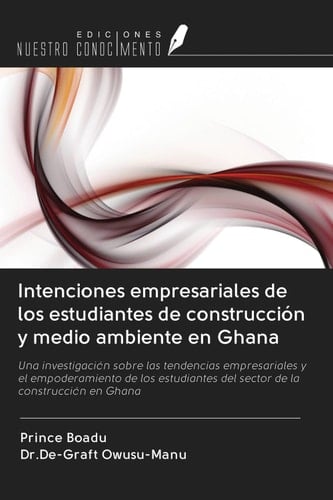 Intenciones empresariales de los estudiantes de construcción y medio ambiente en Ghana