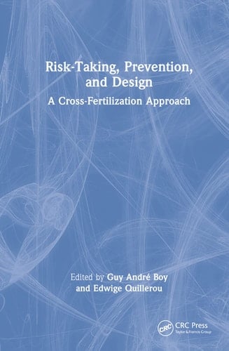 Risk-Taking, Prevention and Design A Cross-Fertilization Approach