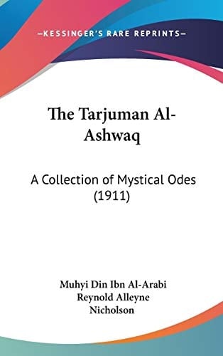 The Tarjuman Al-Ashwaq A Collection of Mystical Odes (1911)
