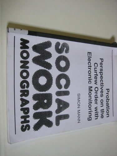 Probation Perspectives on the Curfew Order with Electronic Monitoring