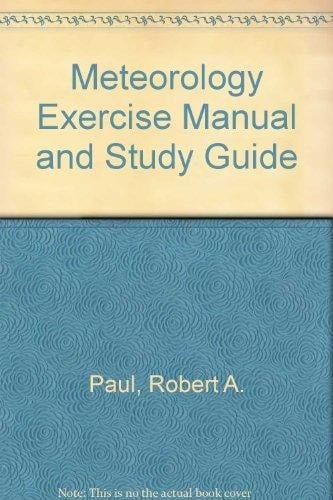 Exercise Manual in Meteorology and Study Guide Exercise Manual