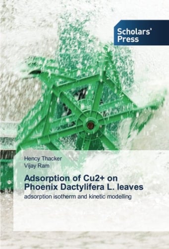 Adsorption of Cu2+ on Phoenix Dactylifera L. leaves: adsorption isotherm and kinetic modelling