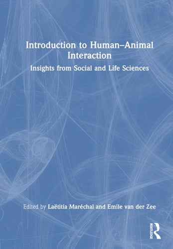 Introduction to Human-Animal Interaction Insights from Social and Life Sciences