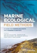 Marine Ecological Field Methods A Guide for Marine Biologists and Fisheries Scientists