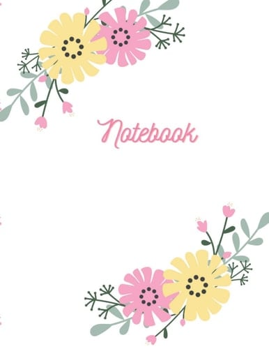 Notebook: Flowers NoteBook - College Ruled 120 pages
