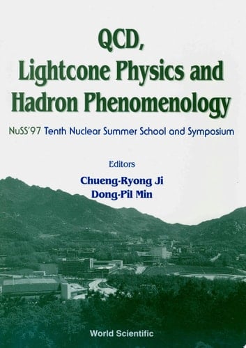 Qcd, Lightcone Physics And Hadron Phenomenology: Proceedings Of The Tenth Symposium On Nuclear Physics