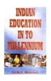 Indian Education Into Millennium