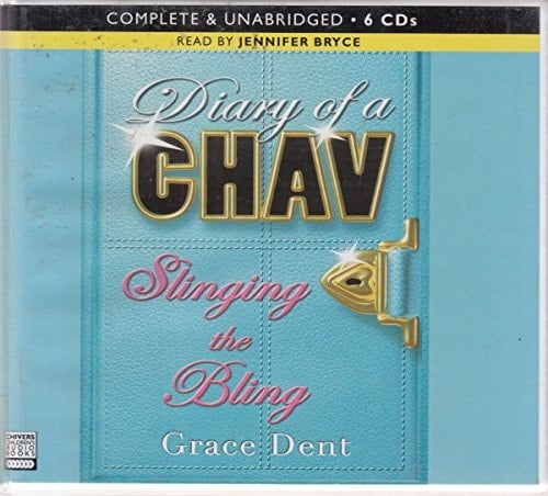 Diary of a Chav Slinging the Bling