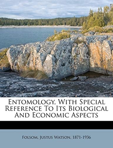 Entomology, with special reference to its biological and economic aspects
