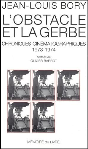 L'obstacle et la gerbe chroniques cinématographiques, 1973-1974