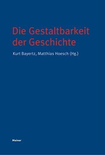 Die Gestaltbarkeit der Geschichte
