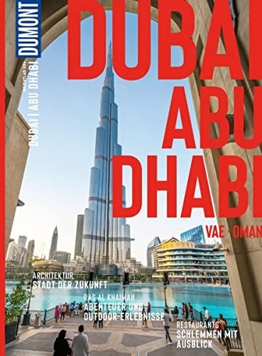 DuMont Bildatlas Dubai, Abu Dhabi, VAE, Oman Das praktische Reisemagazin zur Einstimmung.
