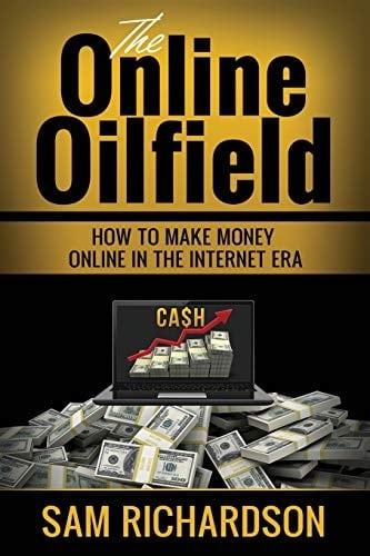 The Online Oilfield How to Make Money Online in the Internet Era. Lot of Ideas to Start Your Online Business. Work from Home