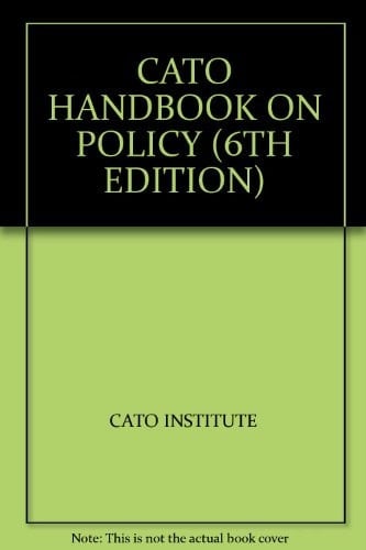 CATO HANDBOOK ON POLICY (6TH EDITION)