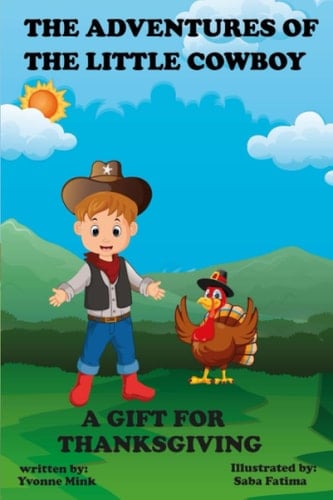 The Adventures of The Little Cowboy: A Gift for Thanksgiving
