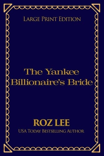 The Yankee Billionaire's Bride Large Print Edition