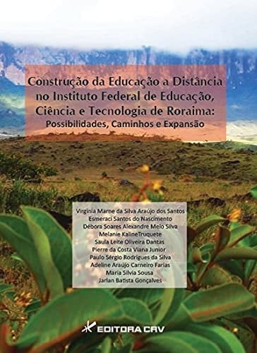 Construção da educação a distância no instituto federal de educação, ciência e tecnologia de roraima possibilidades, caminhos e expansão
