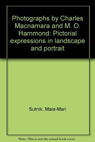Photographs by Charles Macnamara and M.O. Hammond: Pictorial expressions in landscape and portrait, September 16-October 22, 1989, Art Gallery of Ontario, Musée des beaux-arts de l'Ontario, Toronto