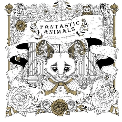 Fantastic Animals Coloring Book of Fantastic Journey Through Dreams