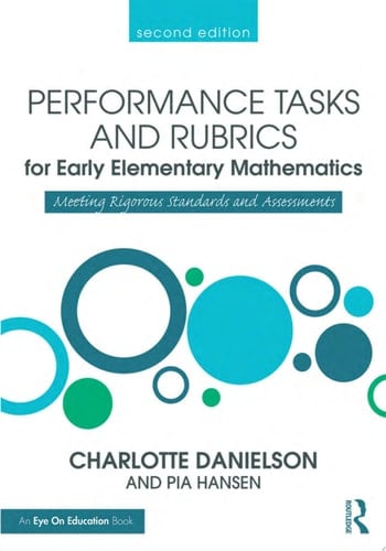 Performance Tasks and Rubrics for Early Elementary Mathematics Meeting Rigorous Standards and Assessments
