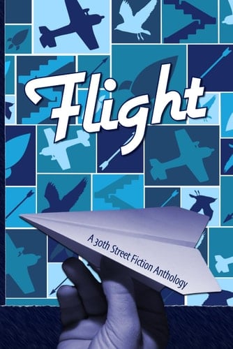 Flight A 30th Street Fiction Anthology