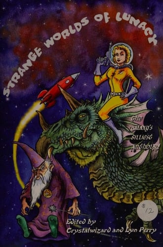 Strange worlds of lunacy: the galaxy's silliest anthology