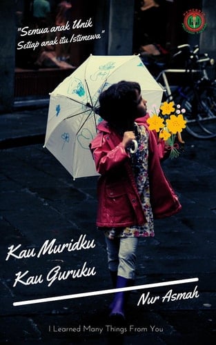 Kau muridku, kau guruku