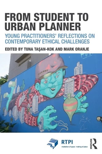 From Student to Urban Planner Young Practitioners' Reflections on Contemporary Ethical Challenges