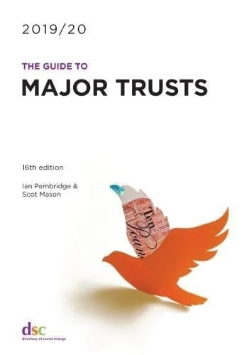 Guide to Major Trusts: 2019/2020 2019 Single Volume Edition 16th