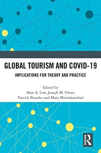 Global Tourism and COVID-19 Implications for Theory and Practice