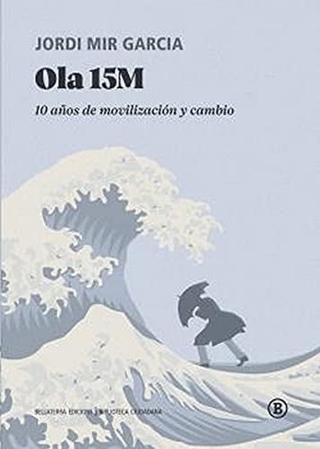 Ola 15M 10 años de movilización y cambio